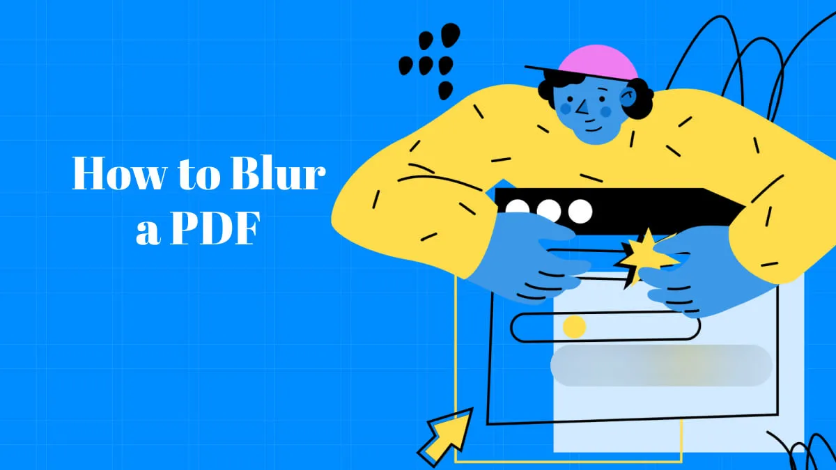 How to Blur a PDF with 3 Effective Methods in 2024