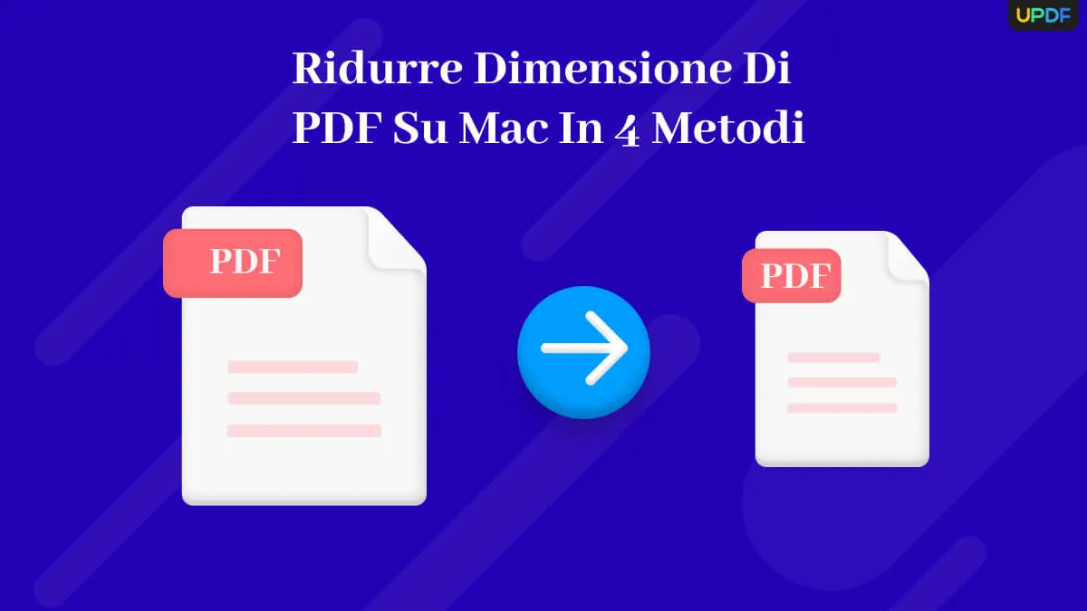 Ridurre dimensione di PDF su Mac in 4 metodi gratuiti
