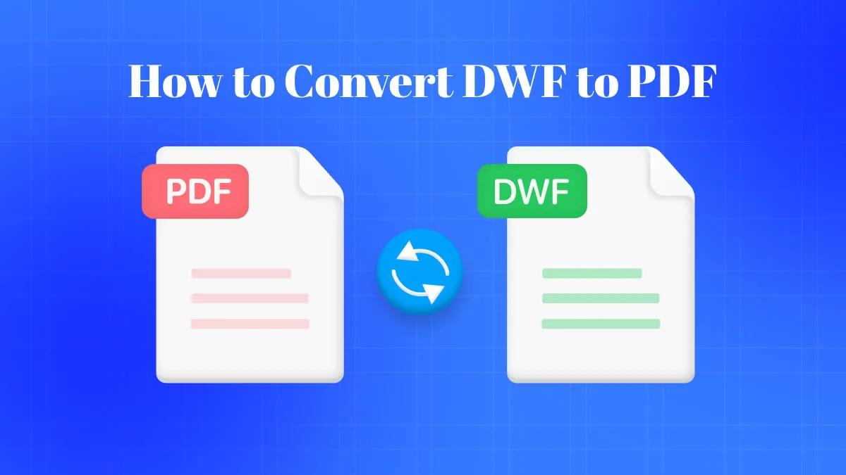3 Free Tools to Convert DWF to PDF Easily (Pros and Cons Explained)