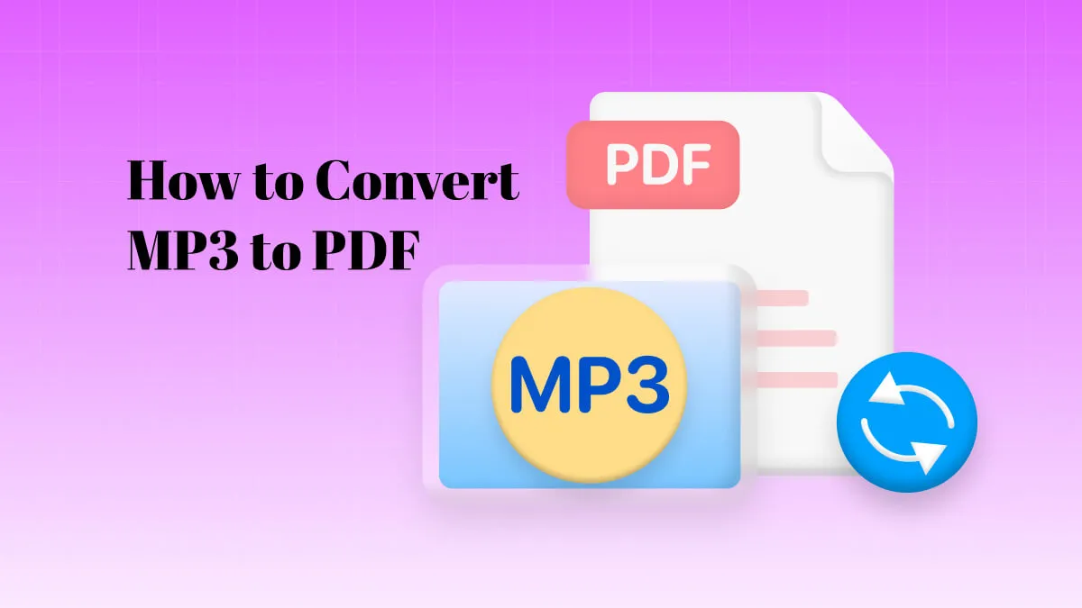 How to Convert MP3 to PDF [5 Free Ways Explained]
