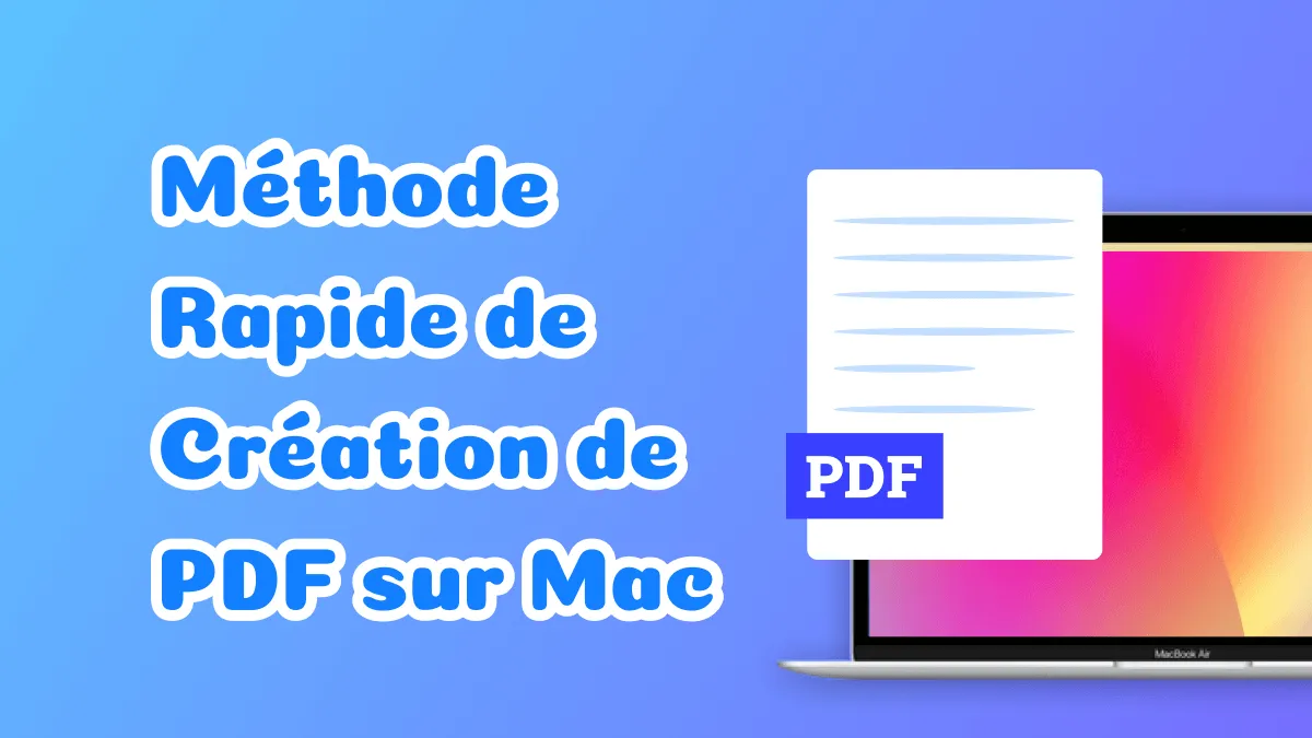 Guide rapide pour créer un PDF sur Mac (macOS 14 pris en charge)