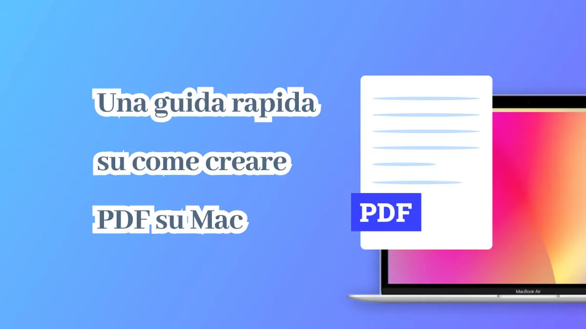 Una guida rapida su come creare PDF su Mac