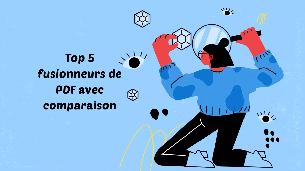 Comparaison détaillée des 5 meilleurs fusionneurs de PDF