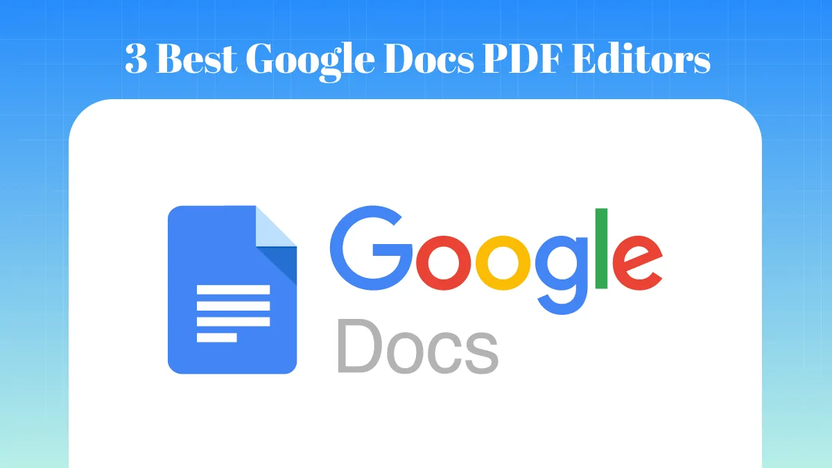 [Latest] 3 Best Google Docs PDF Editors