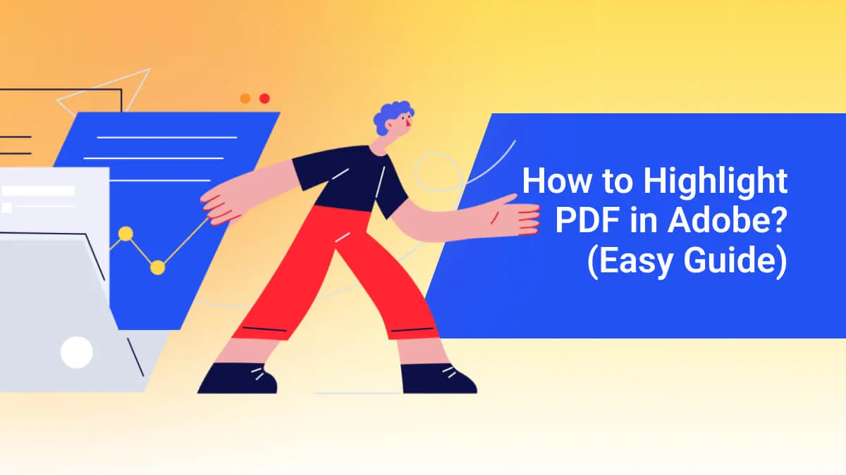 How to Highlight PDF in Adobe? (Easy Guide)