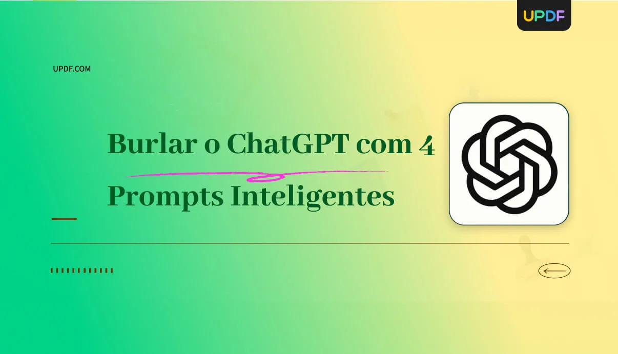 Como Burlar o ChatGPT? 4 Prompts Inteligentes