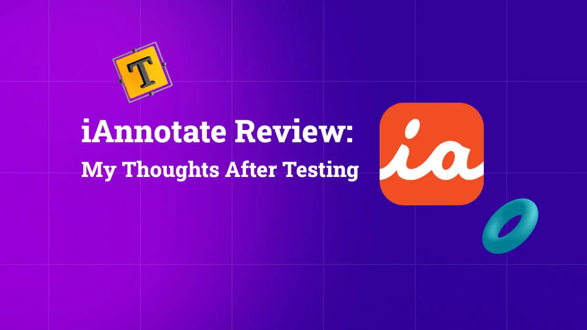 iAnnotate Review: My Thoughts After Testing