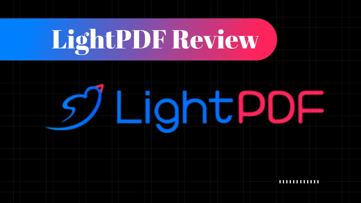 LightPDF Review - Features, Pricing, Pros, Cons & More
