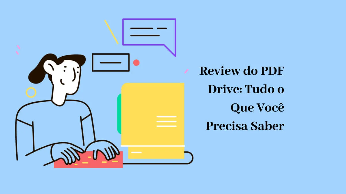 Review do PDF Drive: Tudo o Que Você Precisa Saber