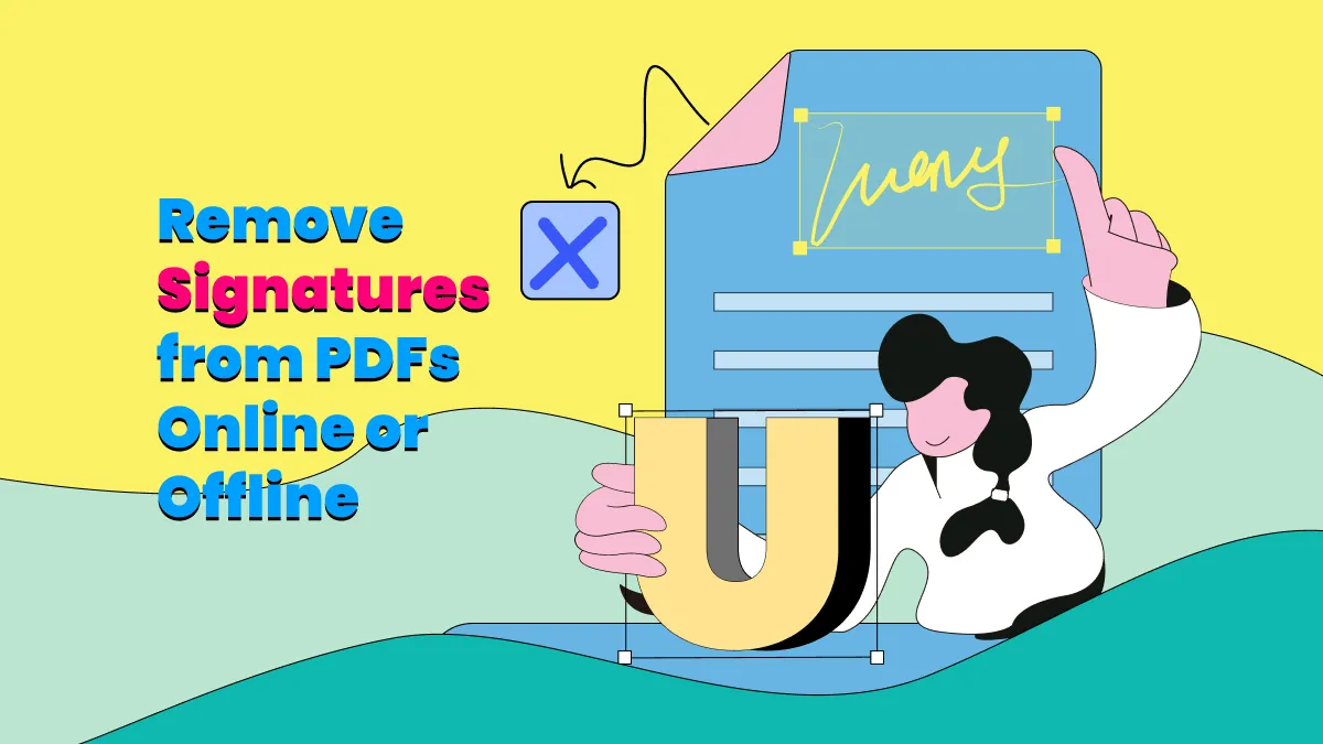 Best Ways to Remove Signatures from PDFs Online or Offline