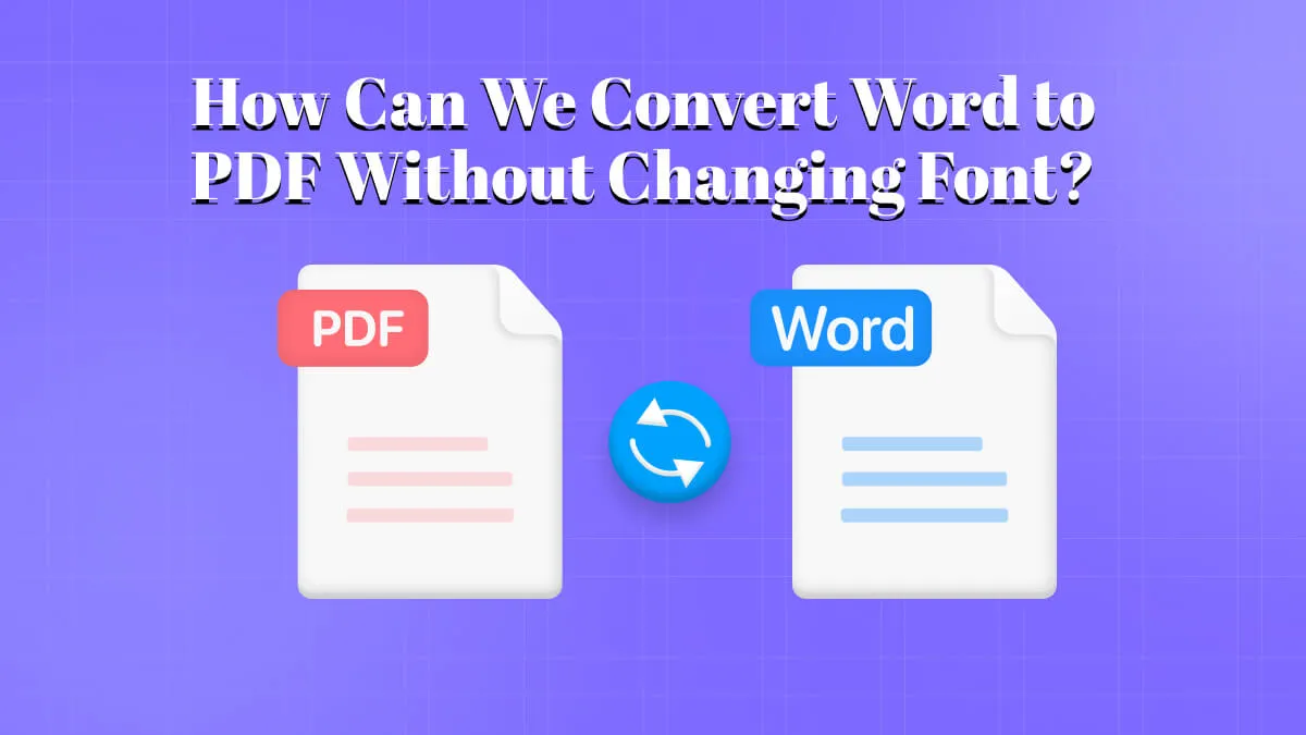 How Can We Convert Word to PDF Without Changing Font?
