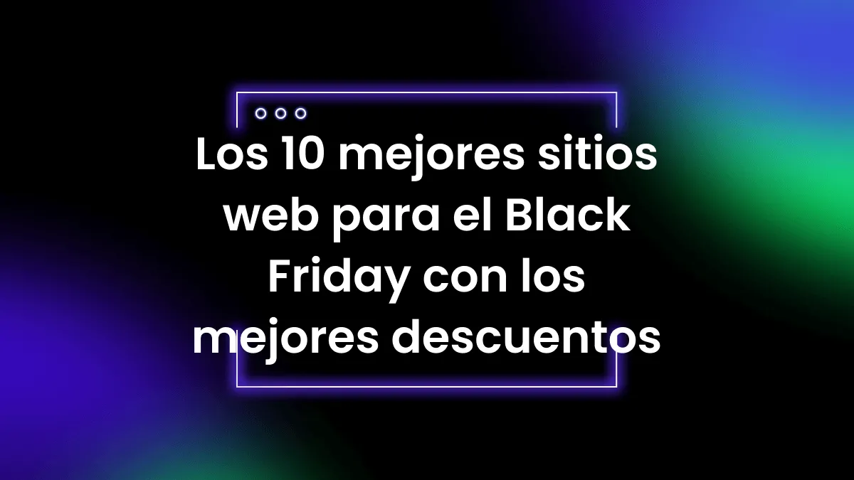 Los 10 mejores sitios web para el Black Friday con los mejores descuentos