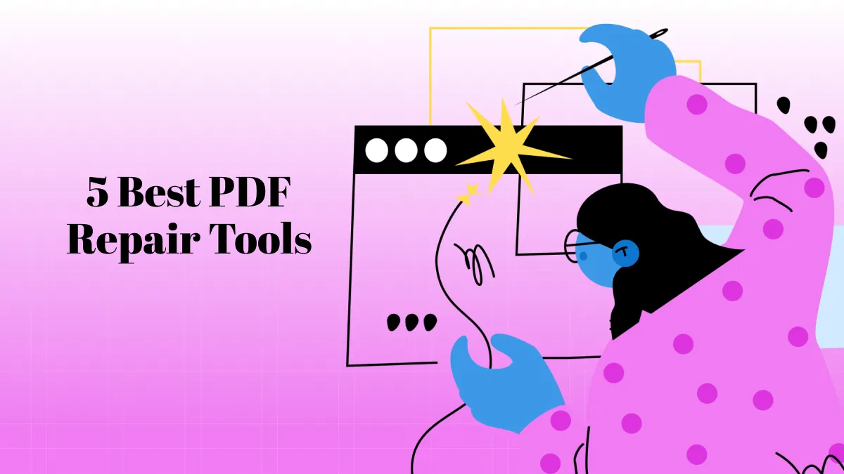 5 Best PDF Repair Tools (Windows, Mac, and Online)