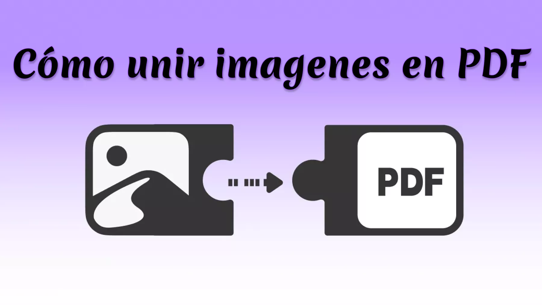 ¿Cómo unir imagenes en PDF de forma eficaz? (3 métodos)