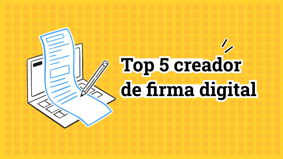 Guía definitiva de top 5 creador de firma digital