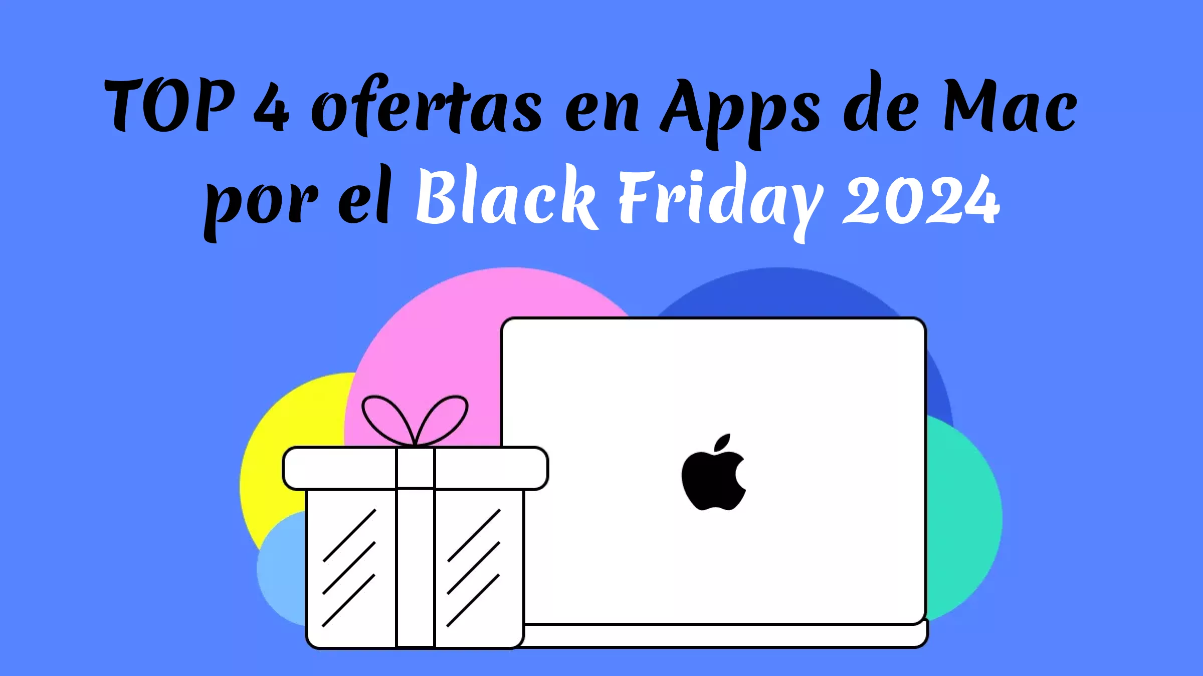 Las 4 mejores ofertas en Apps de Mac por el Black Friday 2024