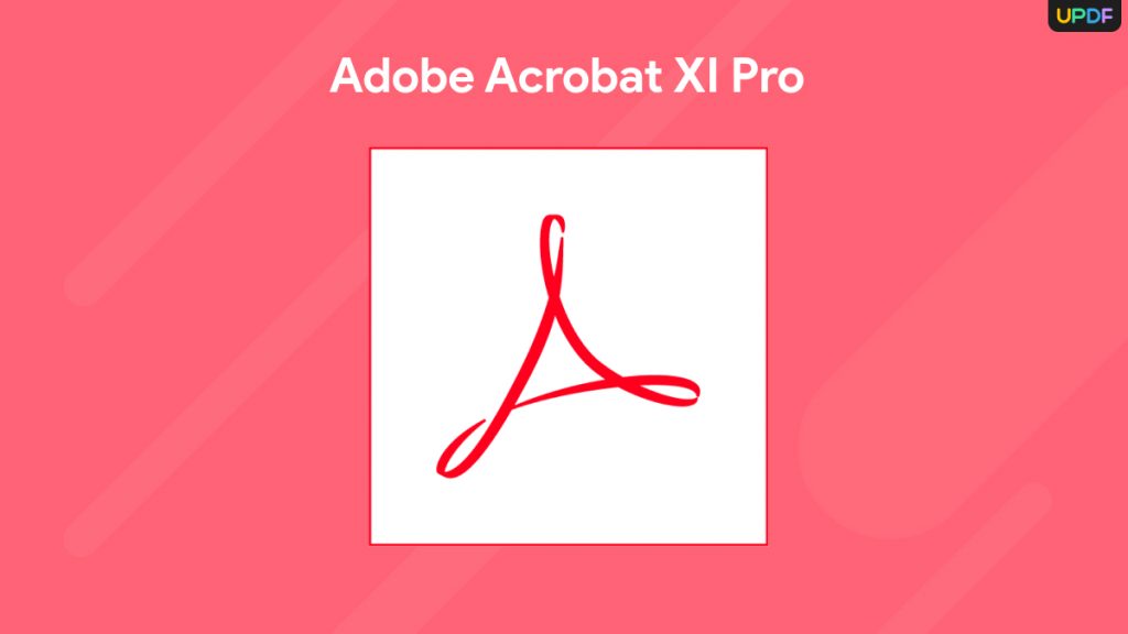 What to Use When Adobe Acrobat XI Pro Stops Working | UPDF