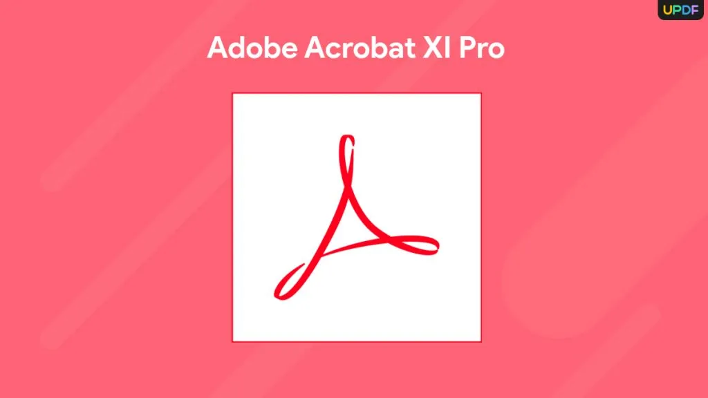 What to Use When Adobe Acrobat XI Pro Stops Working | UPDF