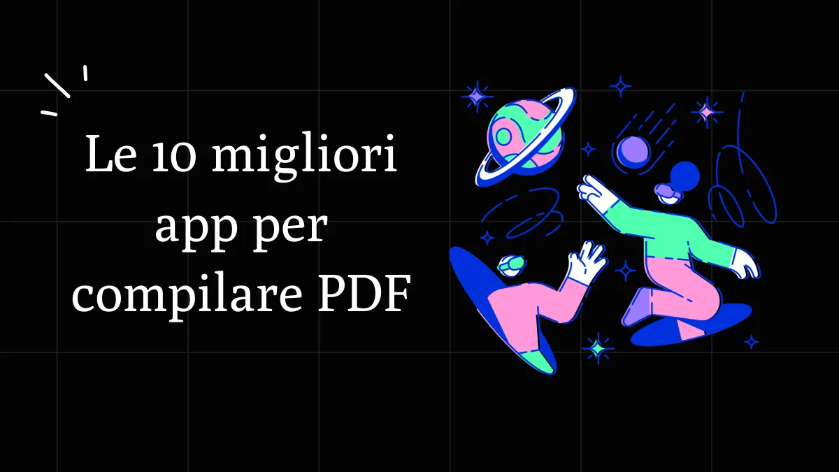 Top 10 app per compilare PDF che aumentano la produttività