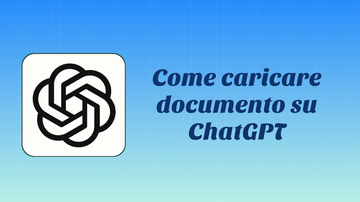 Come caricare i documenti su ChatGPT e analizzarli