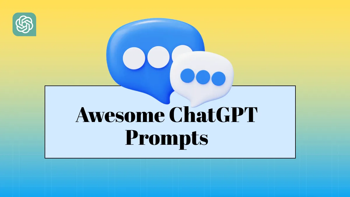 70+ Awesome ChatGPT Prompts and How to Write the Best ChatGPT Prompts