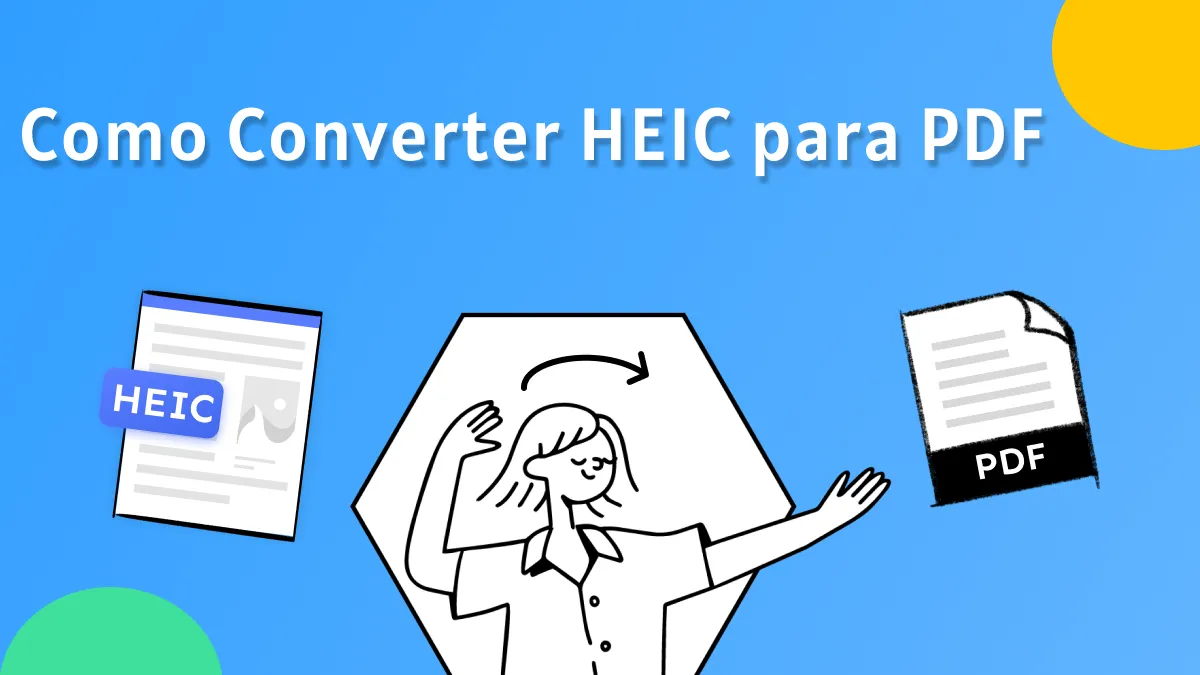 Como Converter HEIC para PDF Gratuitamente com 4 Métodos