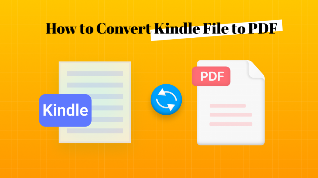 How To Convert Kindle File To Pdf Online And Offline Updf