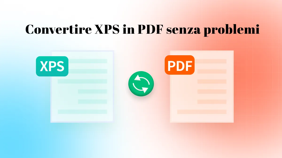Come convertire XPS in PDF senza problemi