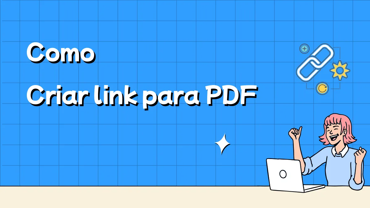 Criar link para PDF: Explicação Detalhada dos Métodos on-line e de Desktop