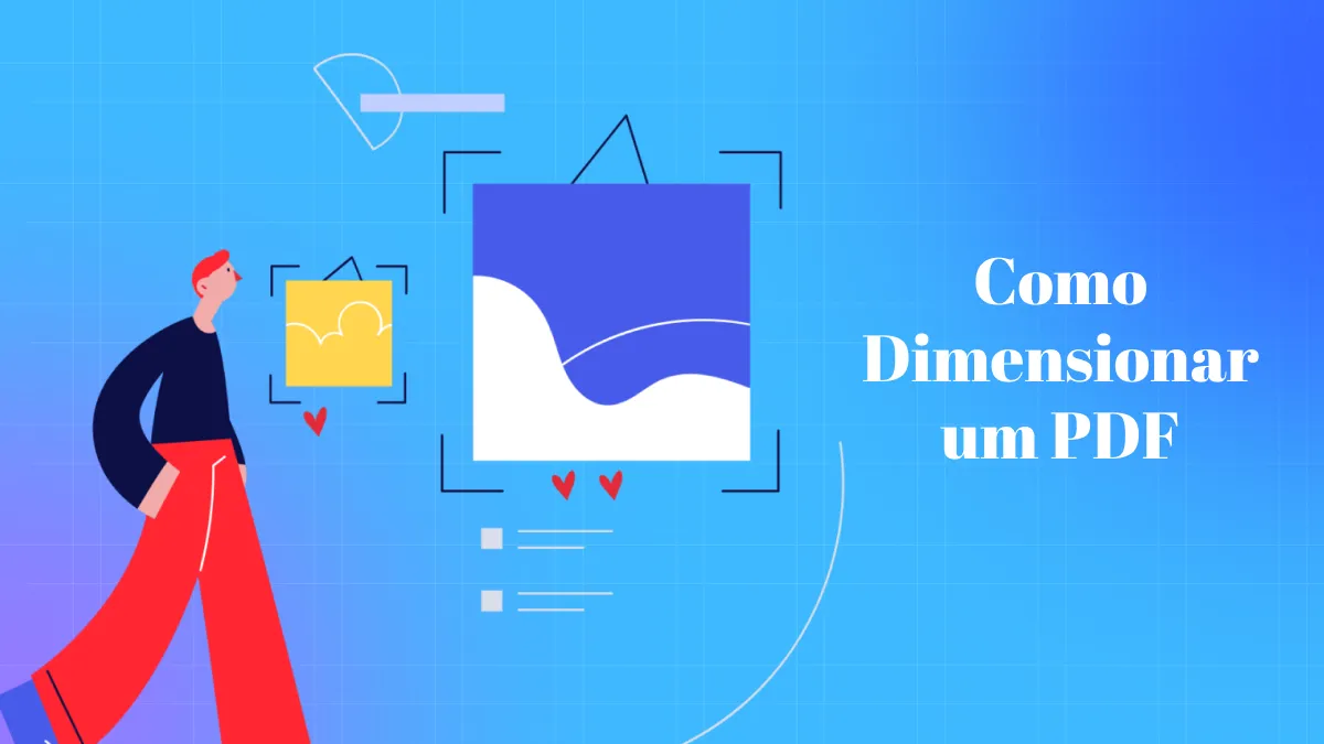 Como Dimensionar PDF Facilmente com a Melhor Ferramenta: Um Guia Simples
