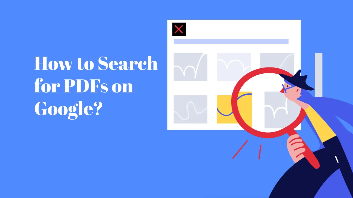 How to Search for PDFs on Google? (Step by Step Guide)