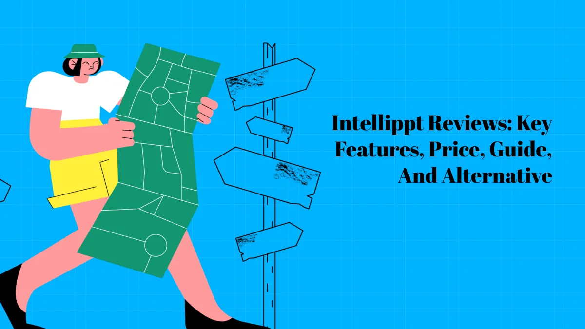 Intellippt Reviews: Key Features, Price, Guide, And Alternative