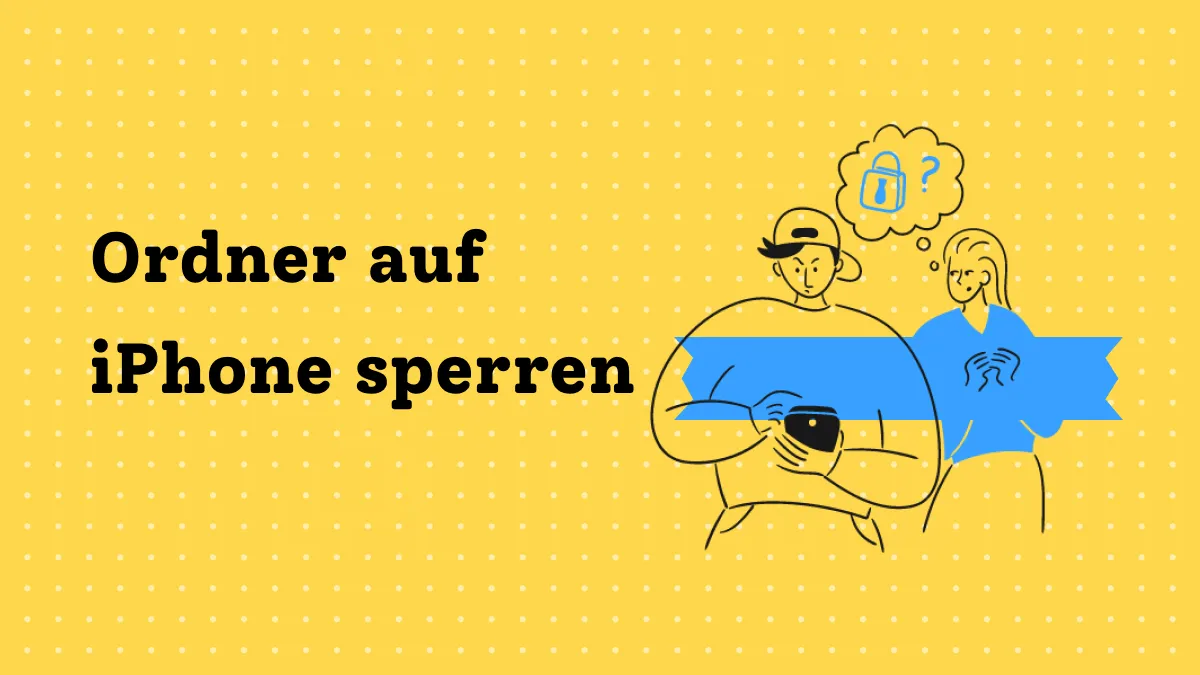 Wie Sie Ordner auf dem iPhone sperren – Eine Schritt für Schritt Anleitung