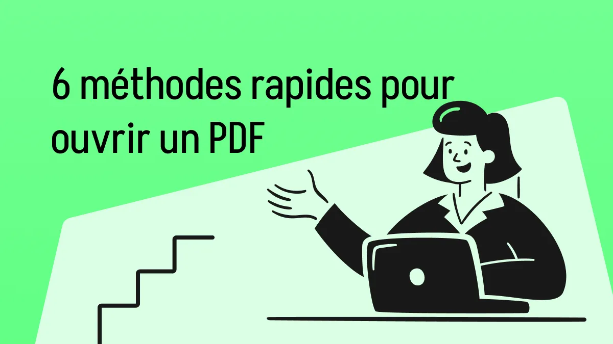 6 méthodes rapides pour ouvrir un PDF en toute simplicité