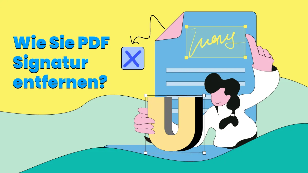 Wie Sie PDF Signatur entfernen - Der ultimative Leitfaden