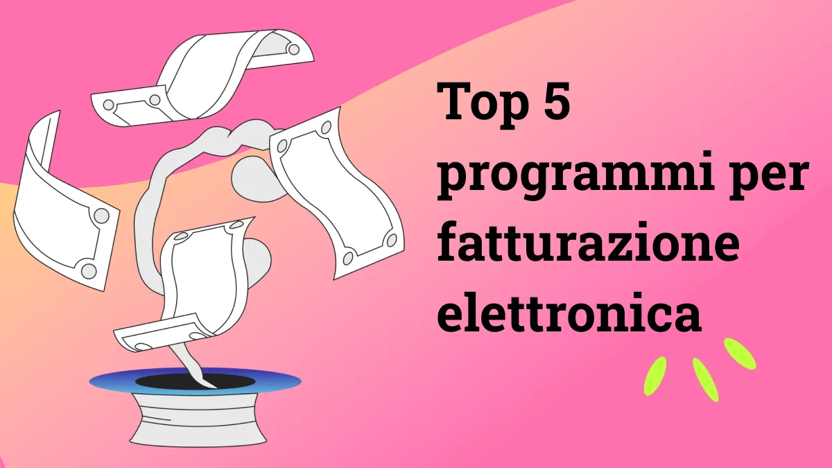 Top 5 programmi per fatturazione elettronica per PC, Mac e online