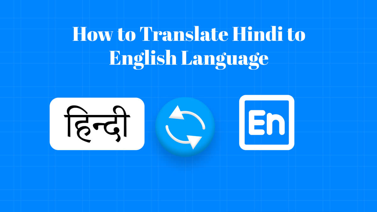 How To Use Ai To Translate Hindi To English Automatically 