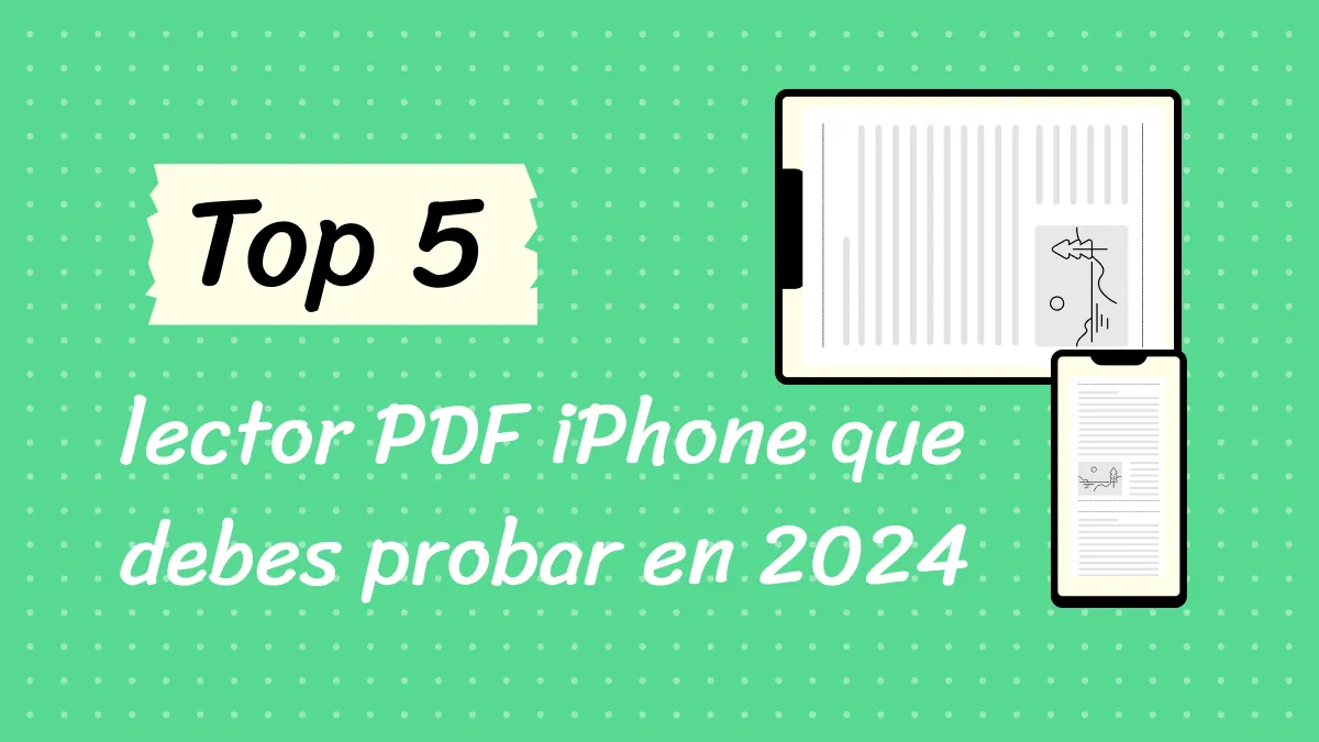 Top 5 lector PDF iPhone que debes probar en 2024 (compatibles con iOS 17)