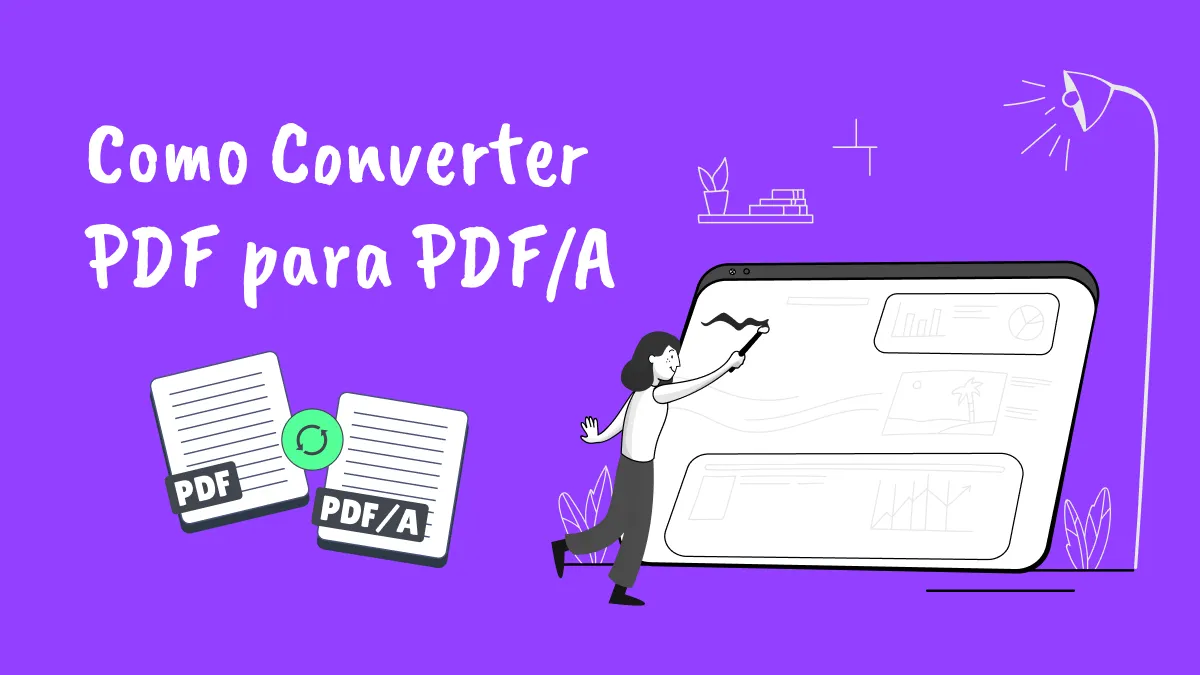 Como Converter PDF em PDF/A:  Os Melhores Métodos e Percepções