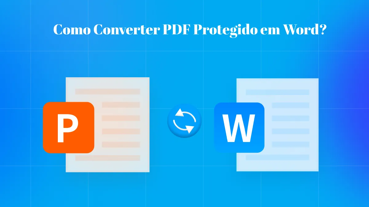 Como Converter PDF Protegido em Word? (3 Maneiras Comprovadas)