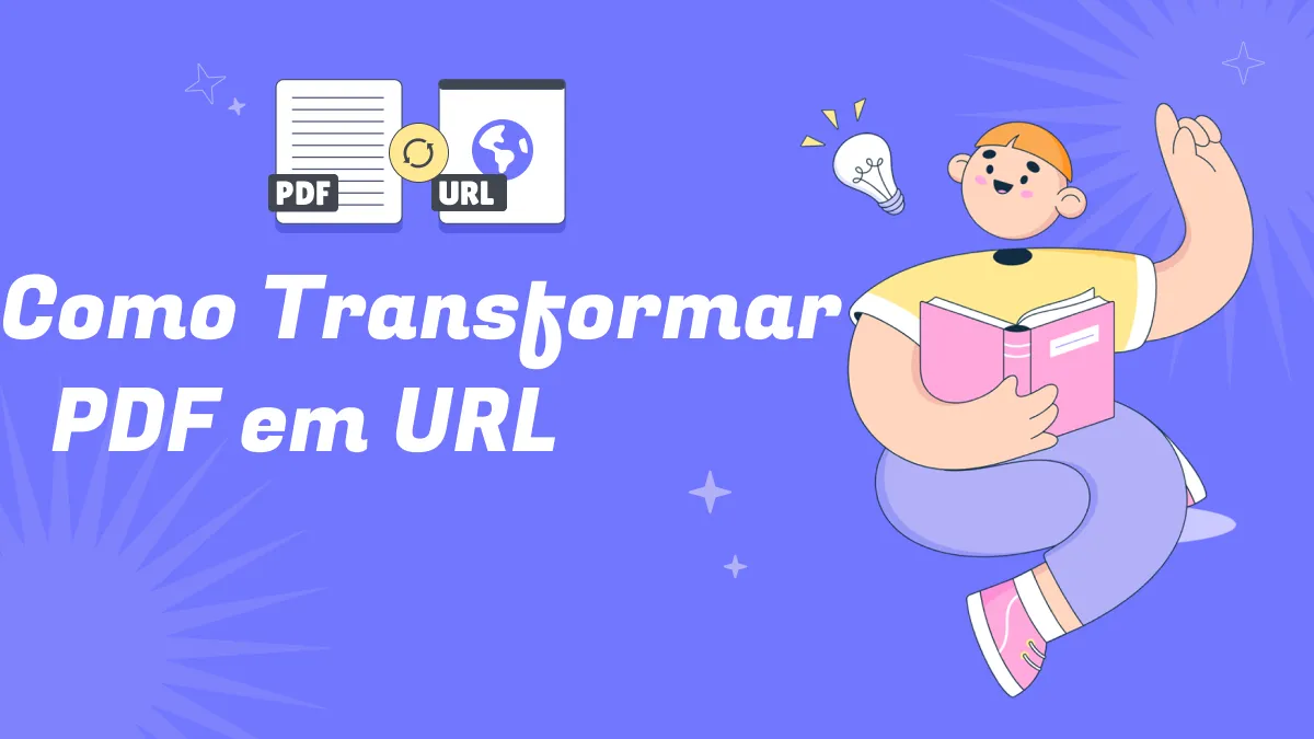 Transformar PDF em URL: 3 melhores métodos para conversão de arquivos