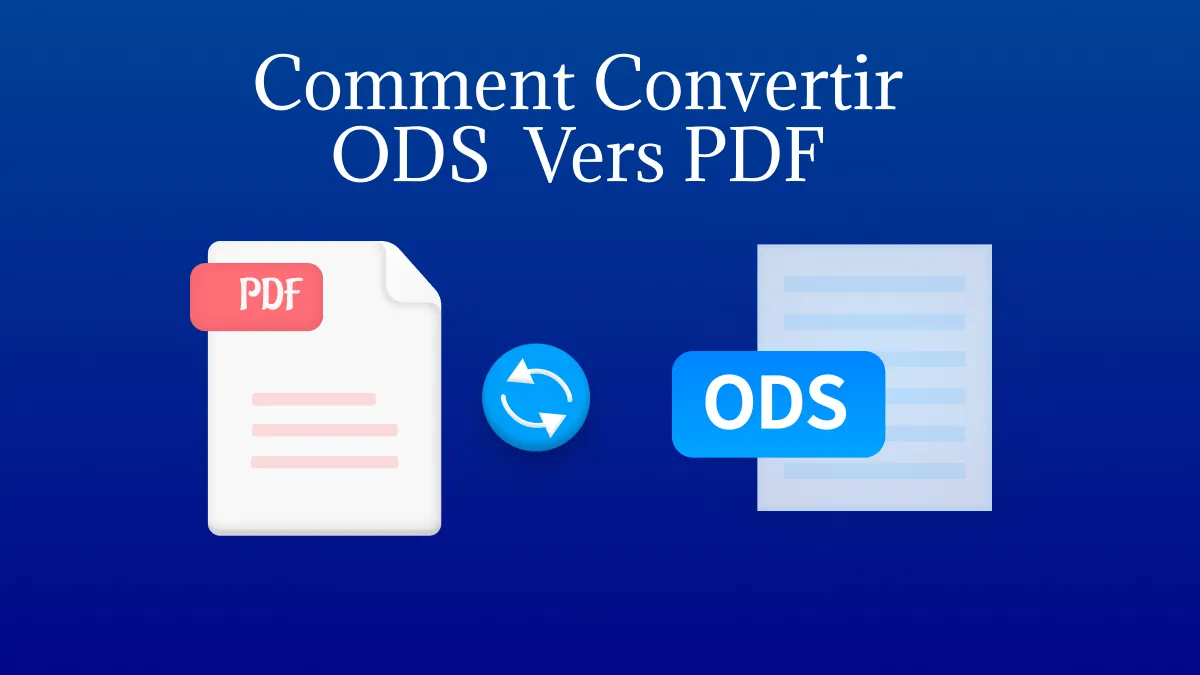 Comment convertir ODS en PDF efficacement
