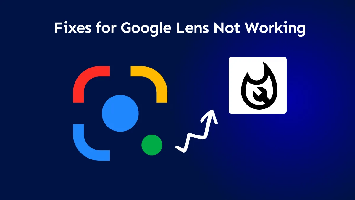 Google Lens ne fonctionne pas : raisons et 9 meilleures solutions