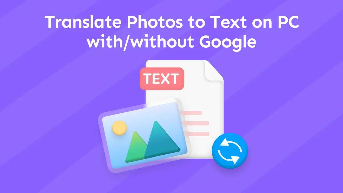 Optimizing Photo to Text Translation on PC: Navigating Google Translate and UPDF Solutions