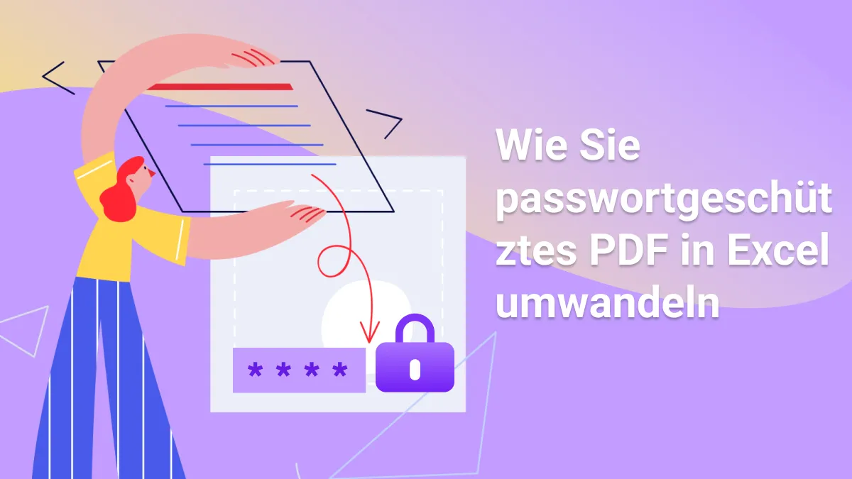 Wie Sie passwortgeschütztes PDF in Excel umwandeln – 2 einfache Wege