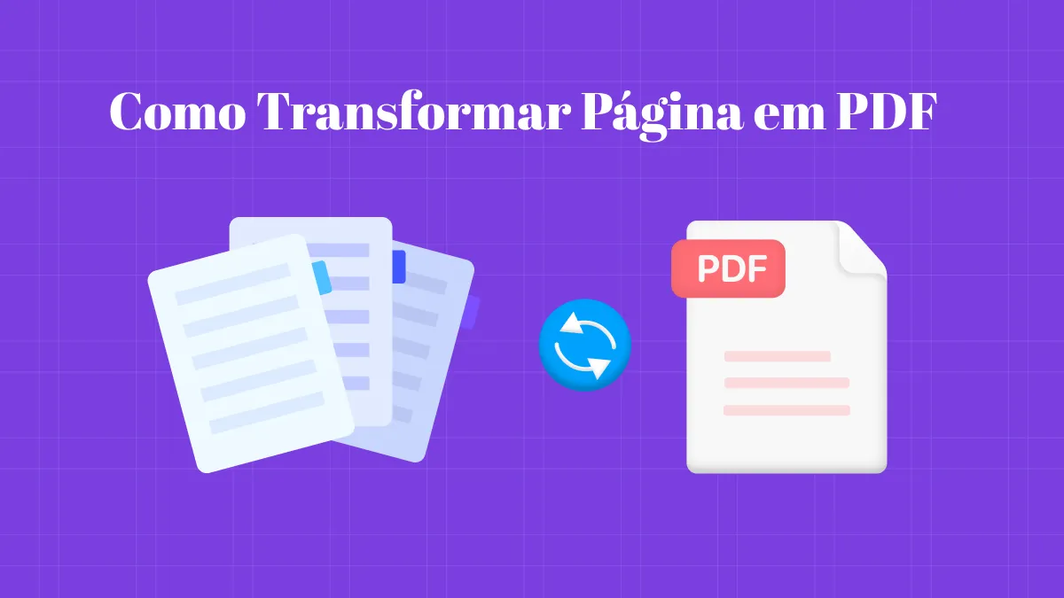 5 métodos para Transformar Página em PDF para Leitura, Edição ou Anotação
