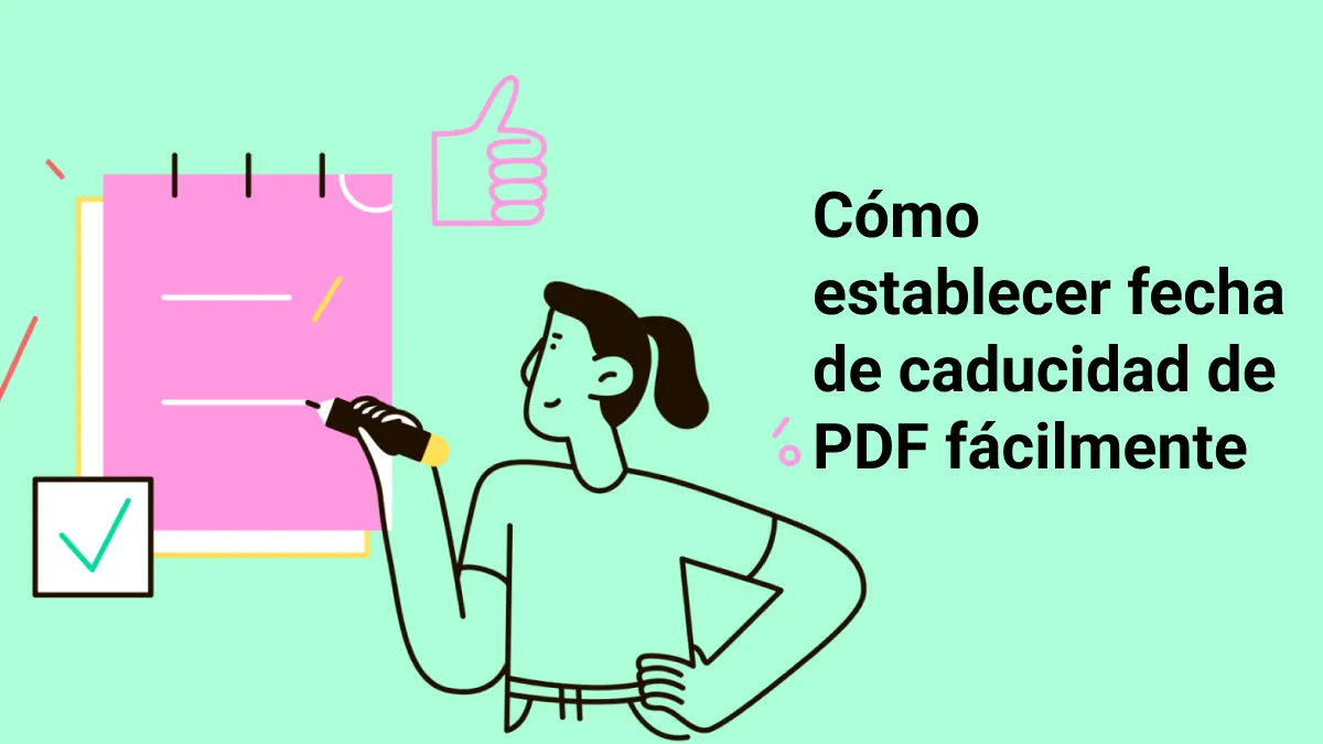 Cómo establecer fecha de caducidad de PDF fácilmente