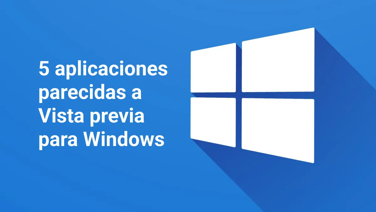 5 aplicaciones parecidas a Vista previa para Windows: Rápidas y potentes