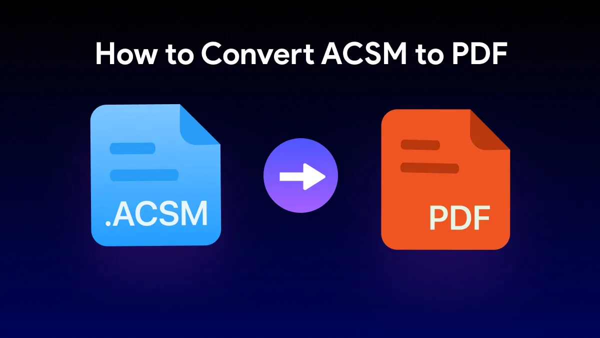 How to Convert ACSM to PDF? (Step by Step)