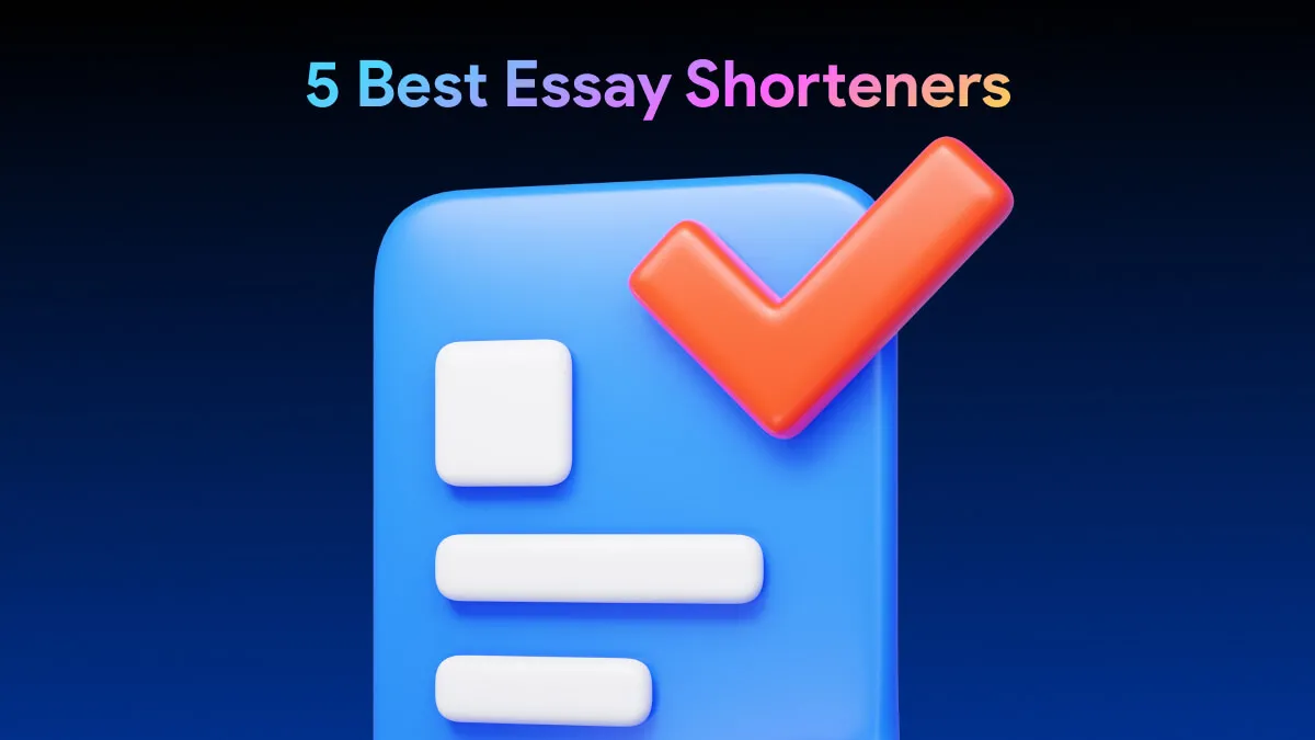 Top 5 AI Essay Shorteners in 2024 (Tested)